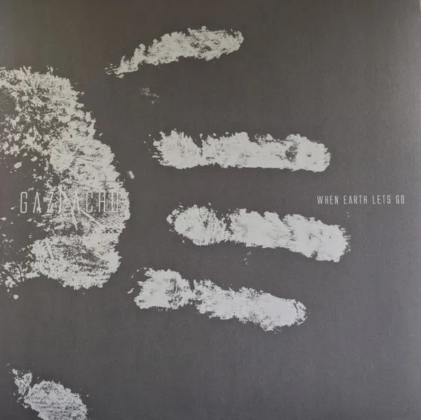 When Earth Lets Go (Black Vinyl)