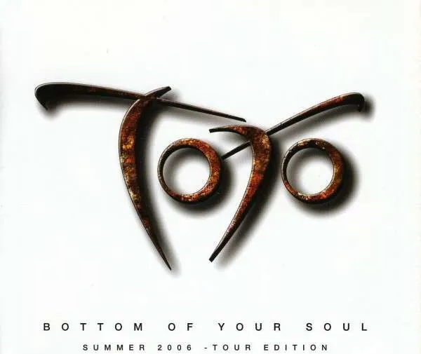 Bottom Of Your Soul (Summer 2006 - Tour Edition)