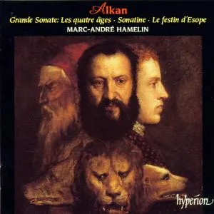 Alkan: Grande Sonate 'Les Quatre Ages', Sonatine & Le Festin D'esope