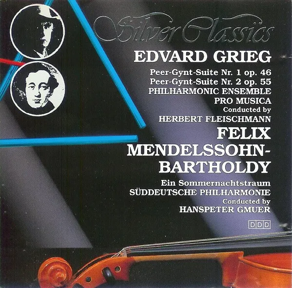 Peer-Gynt-Suite Nr. 1 Op. 46, Peer-Gynt-Suite Nr. 2 Op. 55, Ein Sommernachtstraum