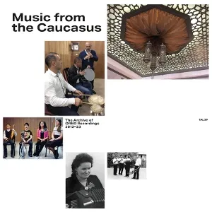 Music From the Caucasus - the Archive of Ored Recordigs