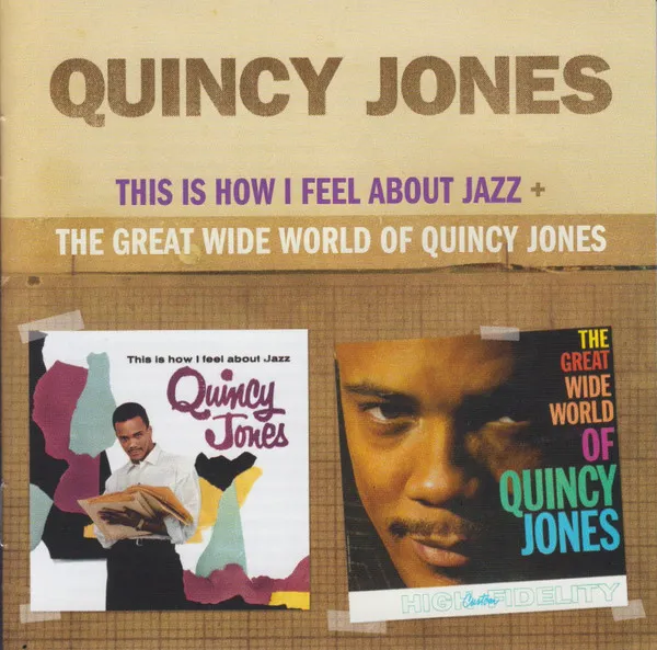 This Is How I Feel About Jazz / The Great Wide World Of Quincy Jones