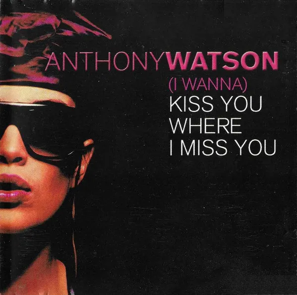Kiss You Where I Miss You