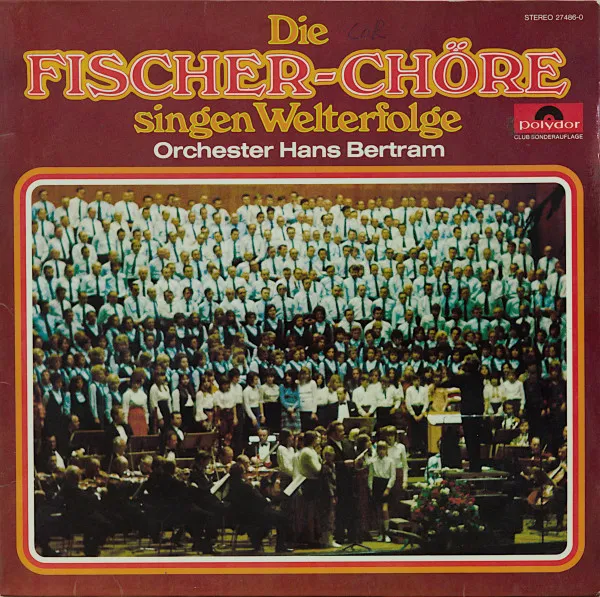 Die Fischer-Chöre Singen Welterfolge