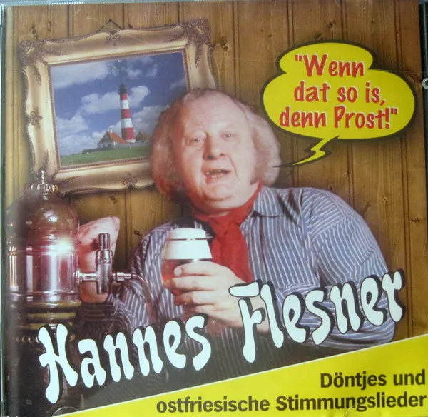 Wenn dat so is, denn Prost!