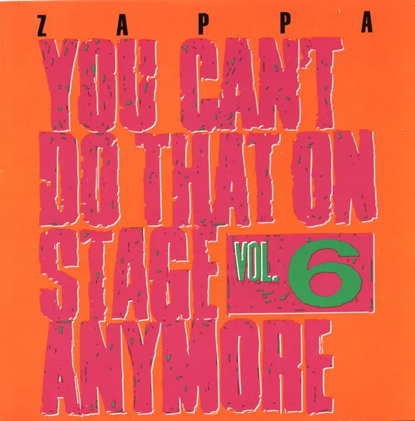 You Can't Do That On Stage Anymore Vol. 6