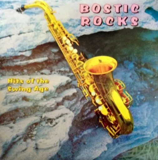 Bostic Rocks - Hits Of The Swing Age