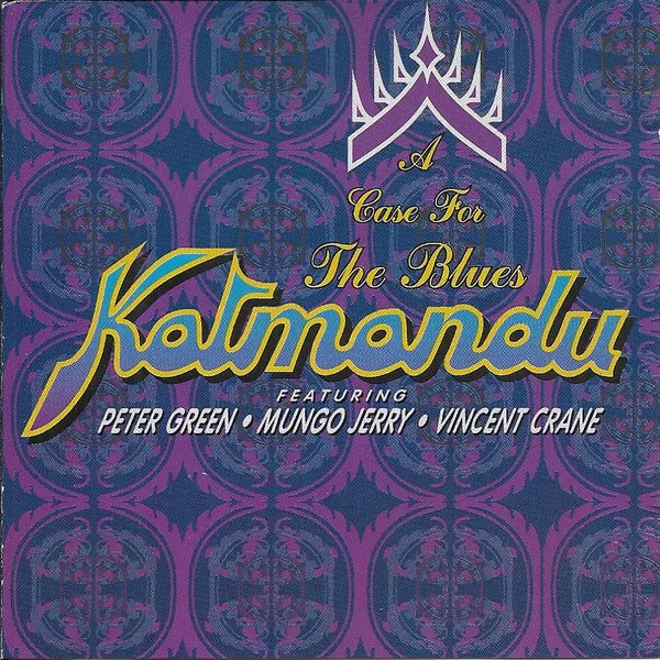 A Case For The Blues / Katmandu