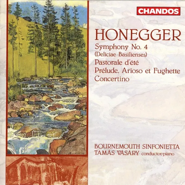 Symphony No. 4 (Deliciae Basilienses) / Pastorale D'été / Prélude, Arioso Et Fughette / Concertino