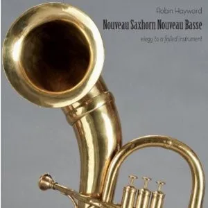 Nouveau Saxhorn Nouveau Basse (Elegy To A Failed Instrument)