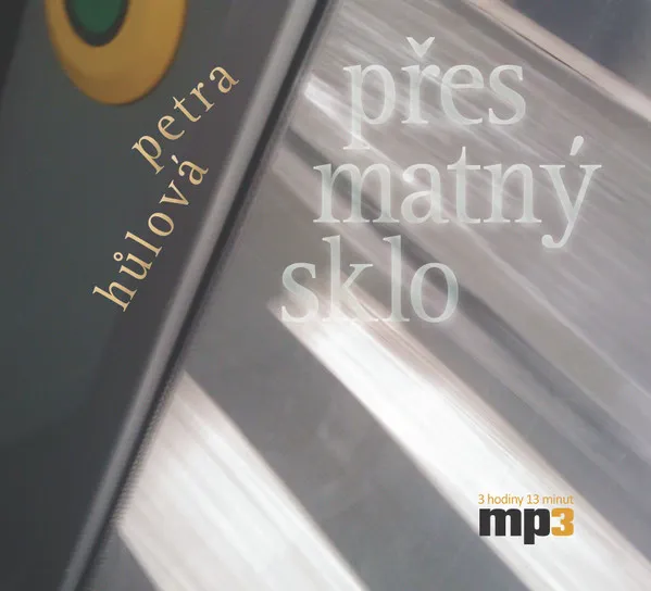 Hůlová: Přes matný sklo (MP3-CD)