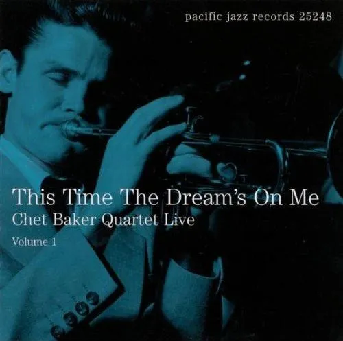 This Time The Dream's On Me (Chet Baker Quartet Live - Volume 1)