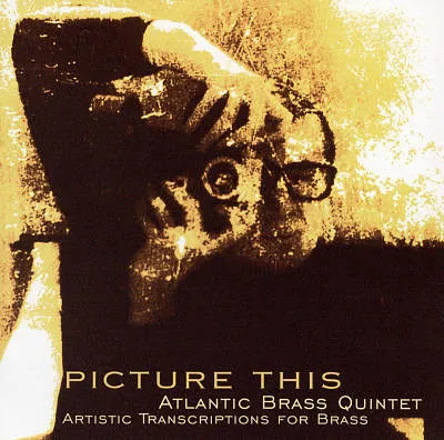 Picture This... Artistic Transcriptions For Brass