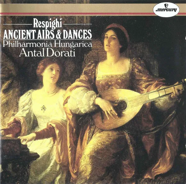 Ancient Airs And Dances = Antiche Danze Ed Arie = Alte Tänze Und Arien = Airs Et Danses Antiques