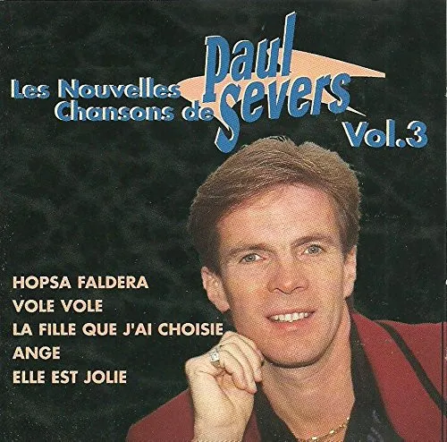 Les Nouvelles Chansons De Paul Severs Vol.3