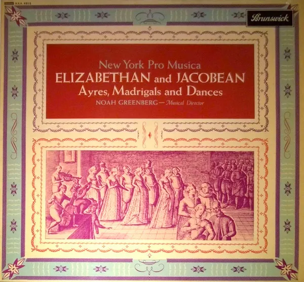 Elizabethan And Jacobean Ayres, Madrigals And Dances