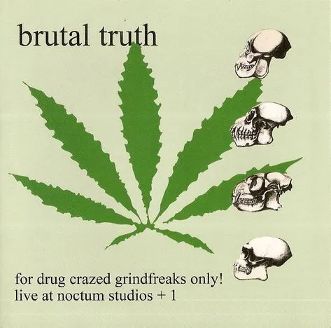 For Drug Crazed Grindfreaks Only!