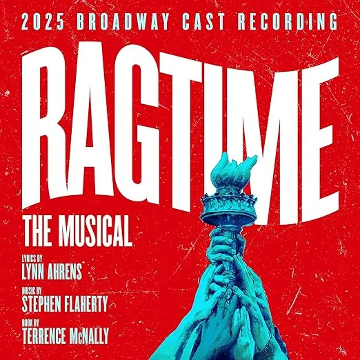 Ragtime: The Musical (2025 Broadway Cast Recording)