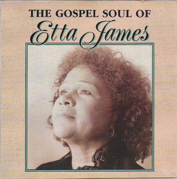 The Gospel Soul of Etta James