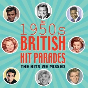 1950s British Hit Parades - the Hits We Missed