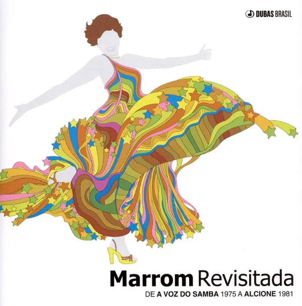 Marrom Revisitada (De "A Voz Do Samba - 1975" A "Alcione - 1981")