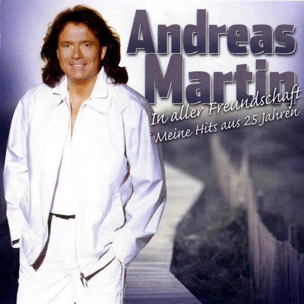 In Aller Freundschaft - Meine Hits Aus 25 Jahren