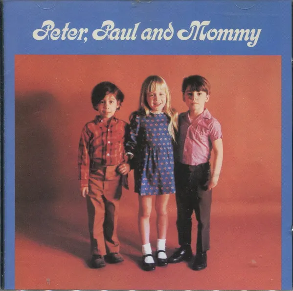 Peter, Paul And Mommy