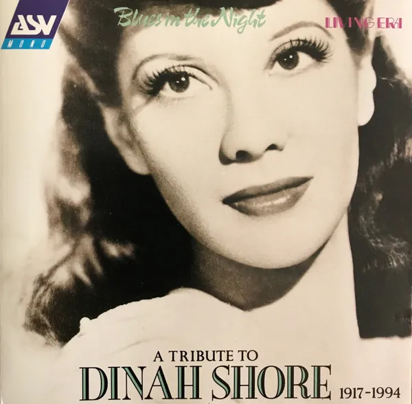 Blues In The Night (A Tribute To Dinah Shore 1917-1994)