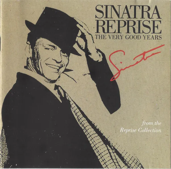 Sinatra Reprise: The Very Good Years