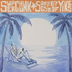 Songs In the Key of Yikes