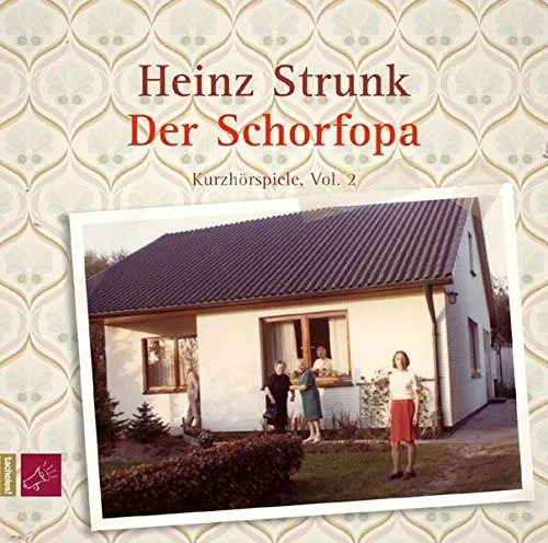 Der Schorfopa - Kurzhörspiele Vol. 2