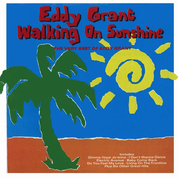 Walking On Sunshine - The Very Best Of Eddy Grant