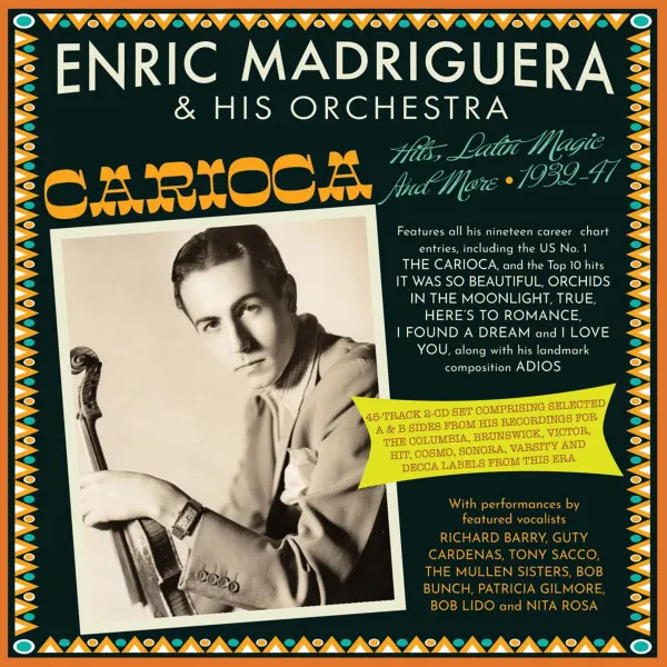 Carioca: Hits, Latin Magic And More, 1932-47