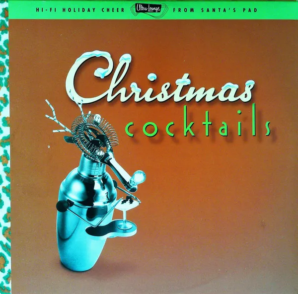 Ultra Lounge: Christmas Cocktails