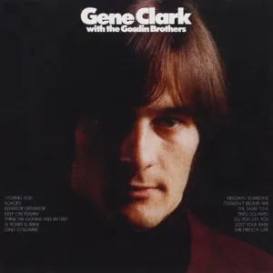 Gene Clark With The Gosdin Brothers