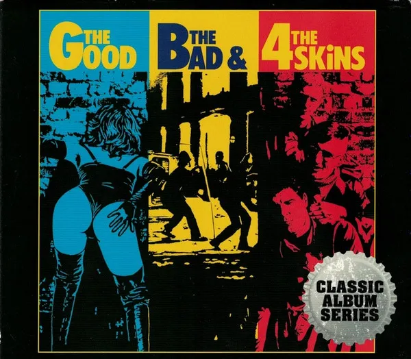 The Good, the Bad & the 4 Skins