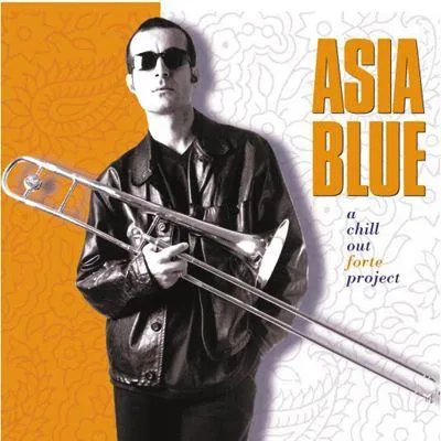 Asia Blue - A Chill Out Forte Project