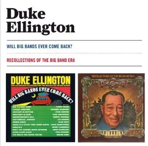 Will Big Bands Ever Come Back? + Recollections Of The Big Band Era