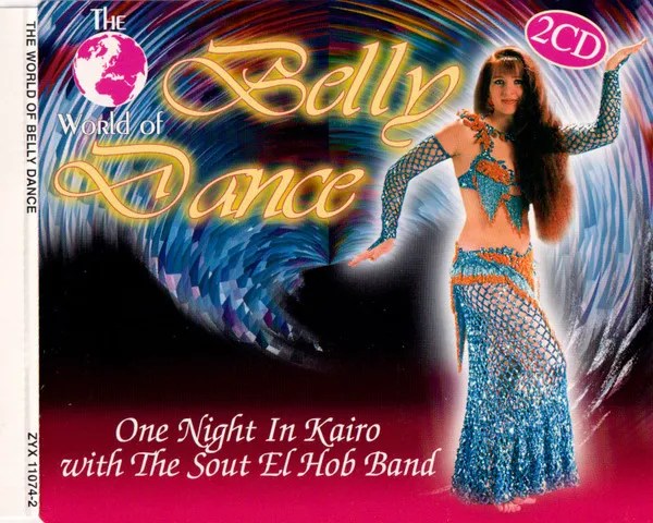 The World Of Belly Dance (One Night In Kairo With The Sout El Hob Band)