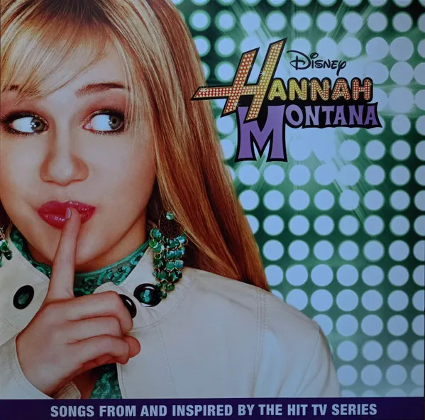 Hannah Montana (Songs From And Inspired By The Hit Tv Series)