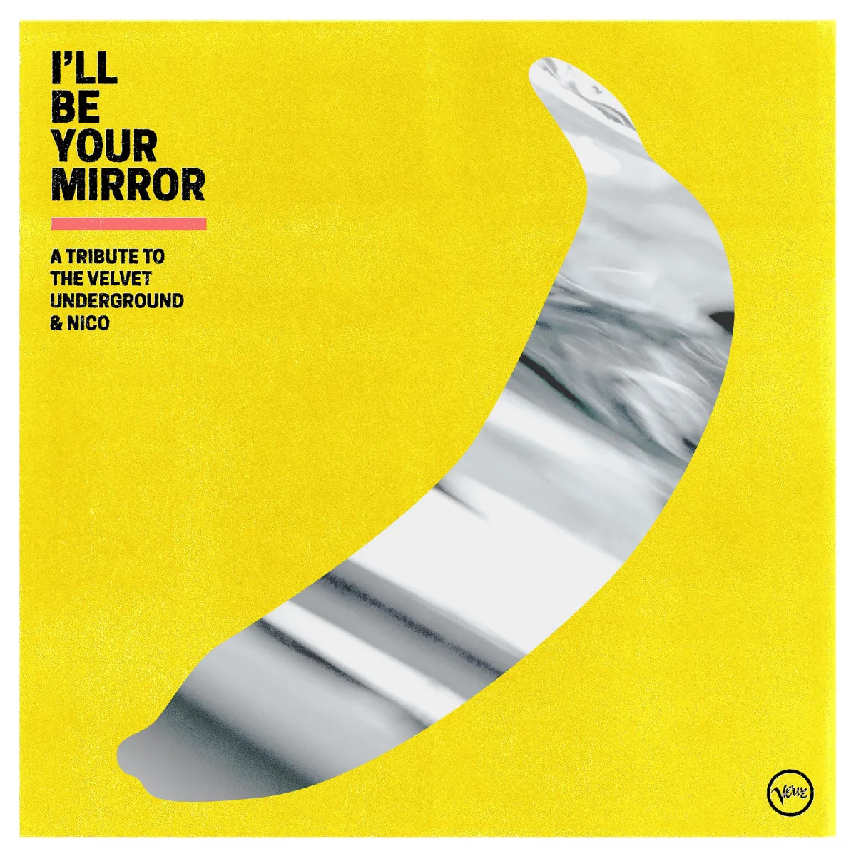 I'll Be Your Mirror: a Tribute To the Velvet Under