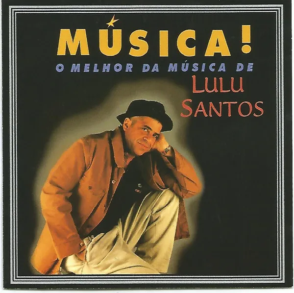 Música! O Melhor Da Música De Lulu Santos