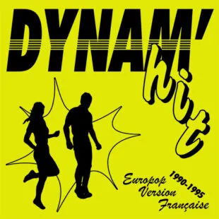 Dynam'Hit: Europop Version Française 1990 - 1995
