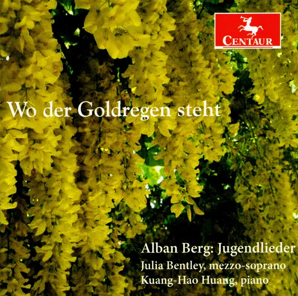 Wo der Goldregen steht - Alban Berg: Jugendlieder