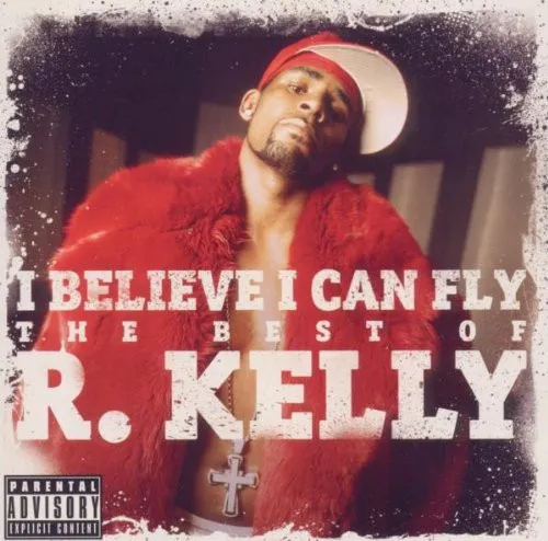 I Believe I Can Fly - The Best of R. Kelly