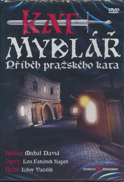 Kat Mydlář (Příběh pražského kata). Muzikál