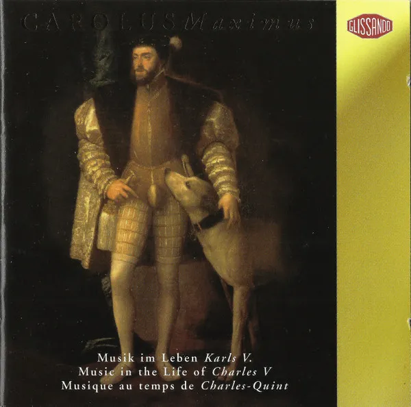 Carolus Maximus (Musik Im Leben Karls V.)
