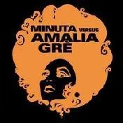 Minuta Versus Amalia Grè