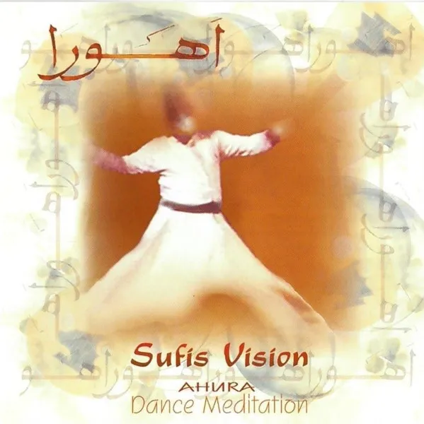 Sufis Vision - Dance Meditation