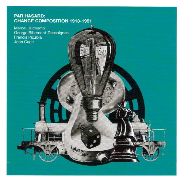 Par Hasard: Chance Composition 1913-1951